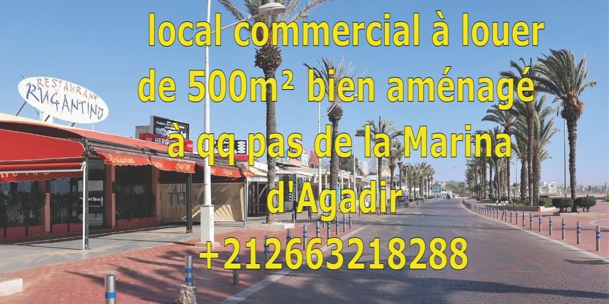 A louer spacieux magasin de 500m² de 2 niveaux idéal pour activité commerciale très bien situé en plein centre d'Agadir Avenue Momhamed VI